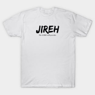 Jireh (The Lord will provide) T-Shirt